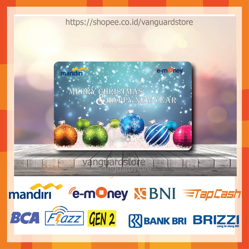 KARTU E MONEY E TOLL HIASAN BOLA NATAL SALJU KUMPULAN 13 EMONEY MANDIRI FLAZZ BCA BNI TAPCASH BRIZZI