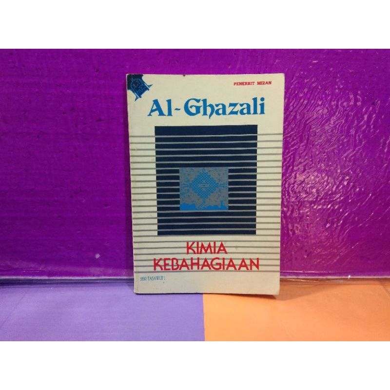 Kimia Kebahagiaan - Al Ghazali