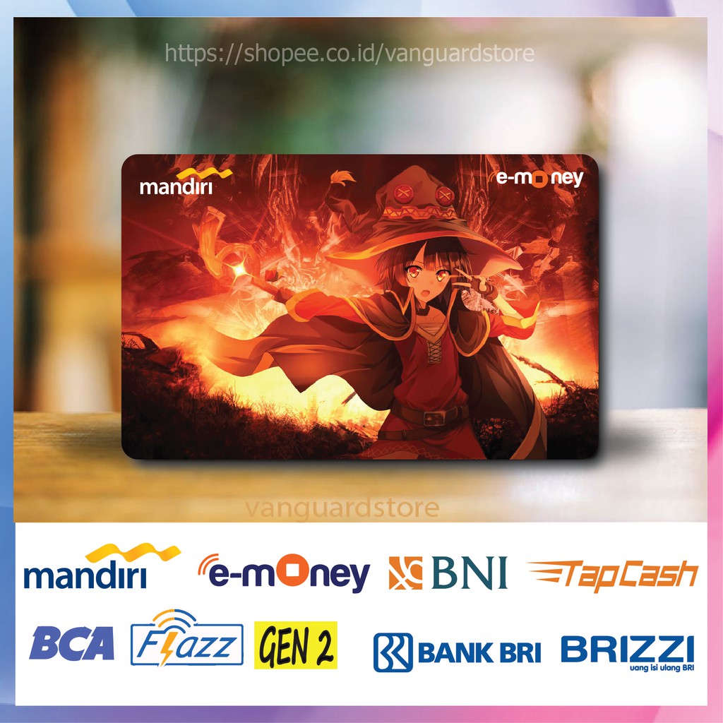 KARTU E MONEY E TOLL MOBILE LEGENDS MEGUMIN KONOSUBA GAME 4 EMONEY MANDIRI FLAZZ BCA TAPCASH BRIZZI