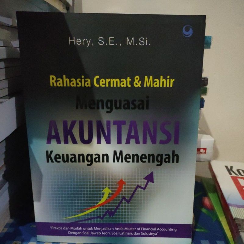 

Rahasia Cermat & Mahir MENGUASAI AKUNTAN KEUANGAN MENENGAH