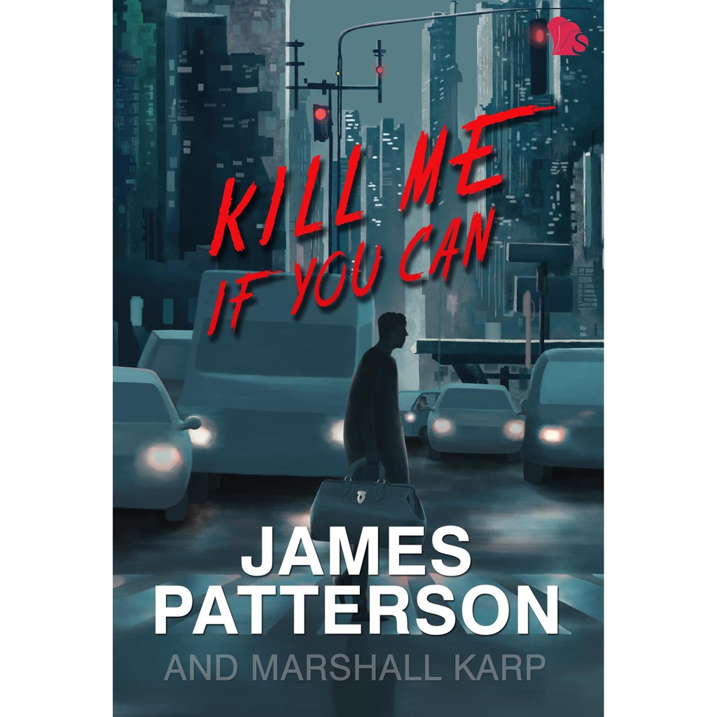 Ciluk Ba Novel Kill Me If You Can By James Patterson Marshall Karp Haru Shopee Indonesia