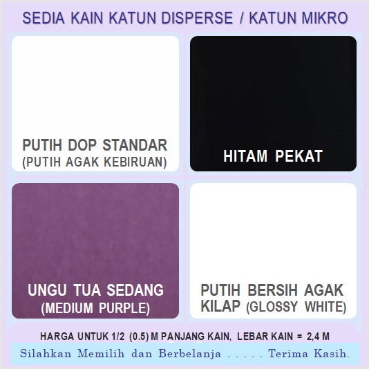 Kain Polymicro Warna PUTIH DOP (kebiruan), PUTIH AGAK KILAP (GLOSSY), UNGU TUA MEDIUM dan HITAM