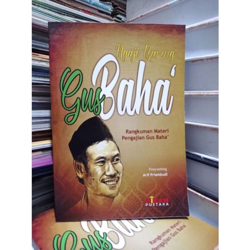 Ngaji bareng Gus Baha,rangkuman Materi Pengajian Gus Baha