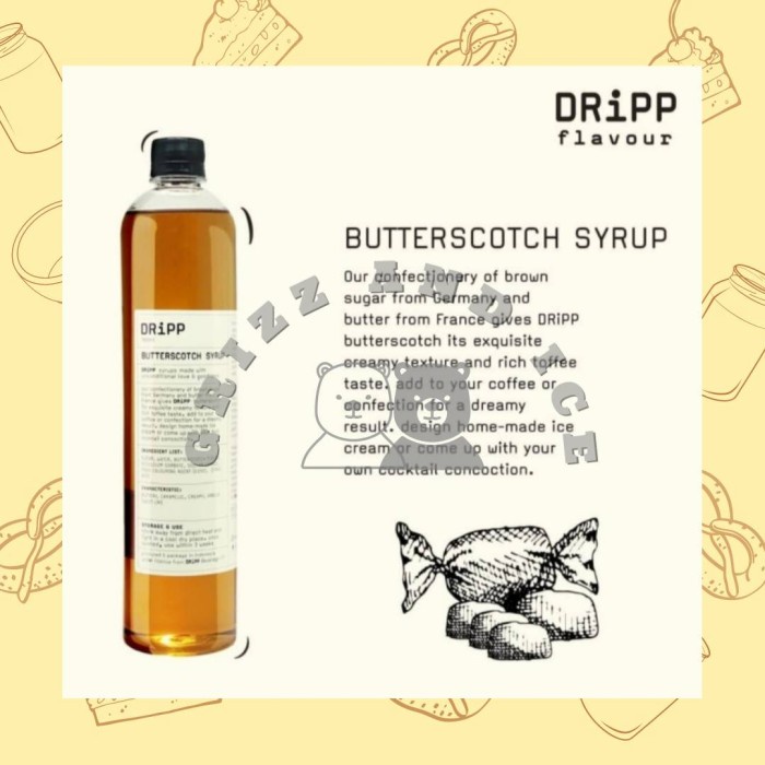 

SIRUP- DRIPP SYRUP / SIRUP BUTTERSCOTCH 760 ML - ORIGINAL -SIRUP.