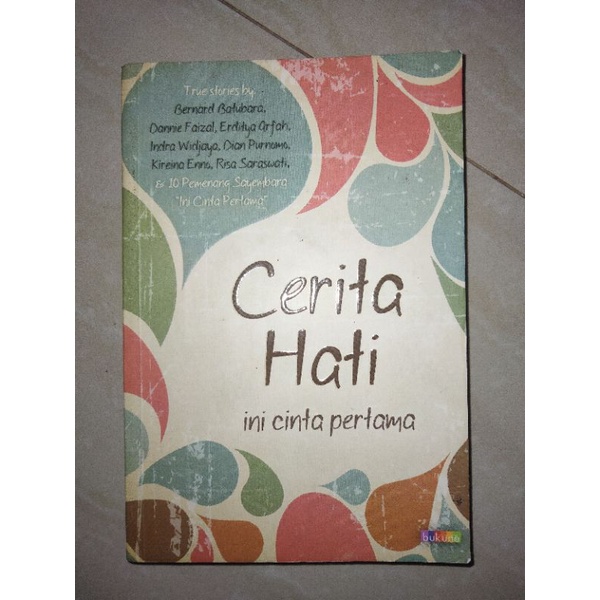 Buku cerita hati ini cinta pertama oleh bernard batubara, dannie faizal, dkk preloved