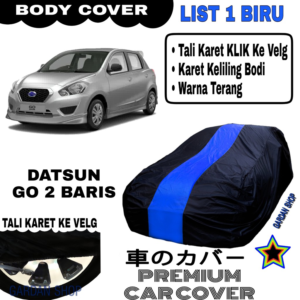 Body Cover DATSUN GO 2 BARIS List Sarung Mobil Penutup Go 2 BARIS