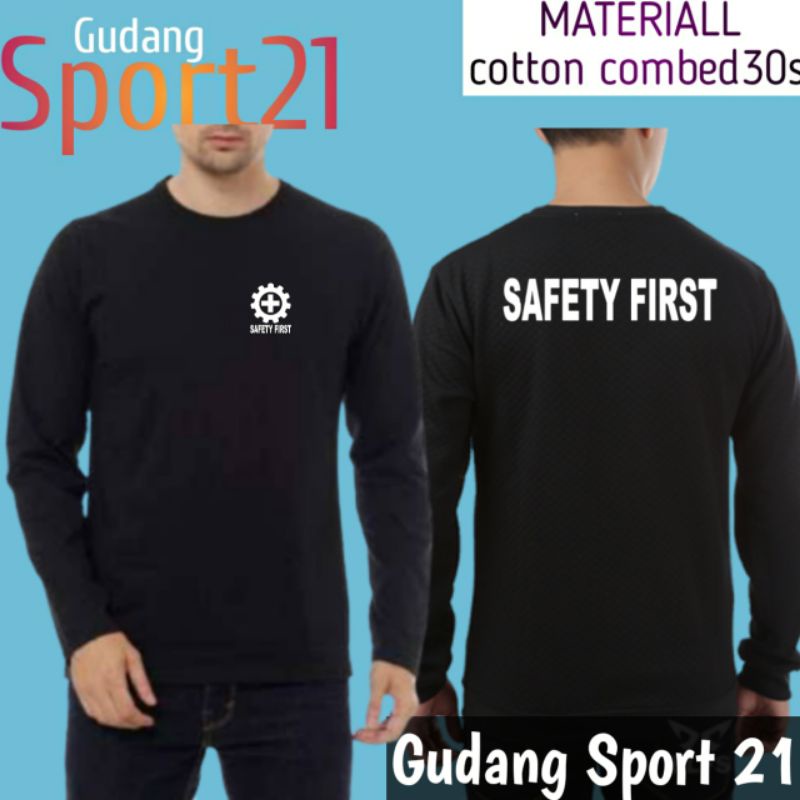 kaos baju lengan panjang safety first kaos safety first