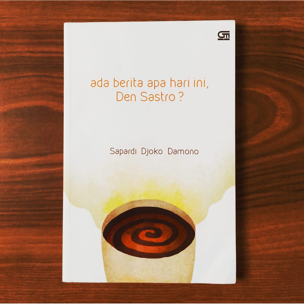 Ada Berita Apa Hari Ini, Den Sastro? - Sapardi Djoko Damono