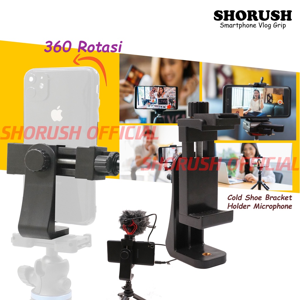 Shorush Holder U 360 VLog Mount With Cold Shoe Smartphone HP Tripod Vlogging