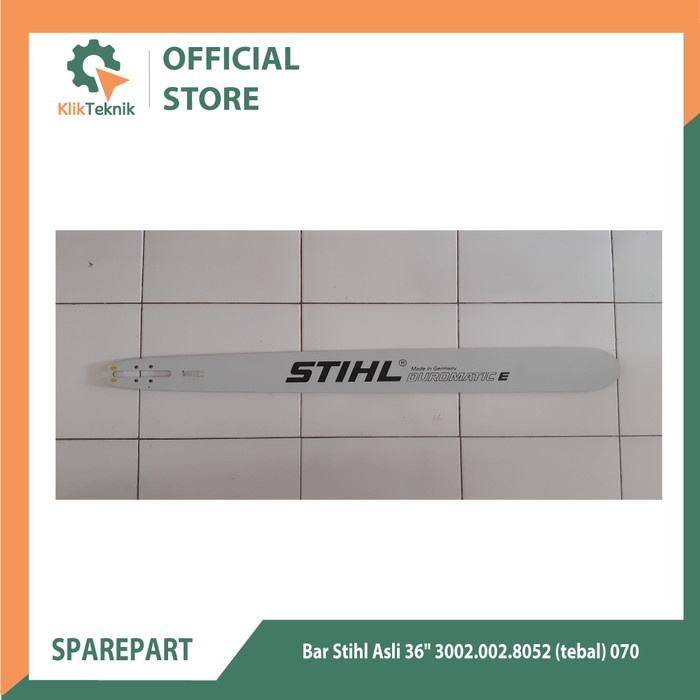 Bar Stihl 070 36 inch 3002 002 8052 Tebal Asli Original STIHL Chainsaw
