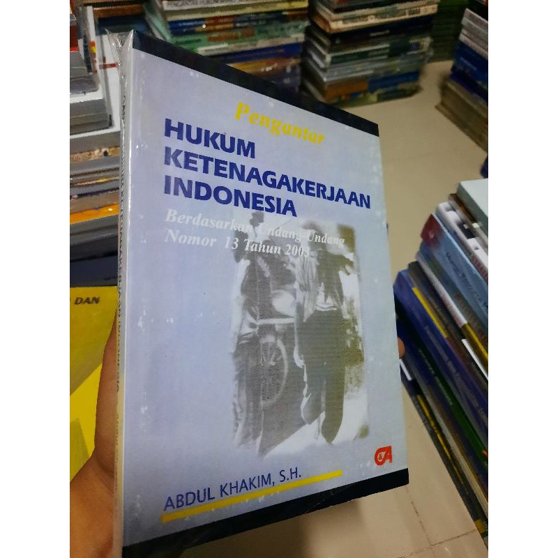 pengantar hukum ketenagakerjaan Indonesia Abdul khakim