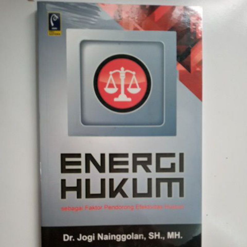 Energi Hukum sebagai Faktor pendorongEfektifitas Hukum