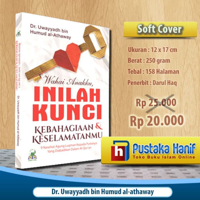 Buku Wahai Anakku, Inilah Kunci Kebahagiaan Dan Keselamatanmu