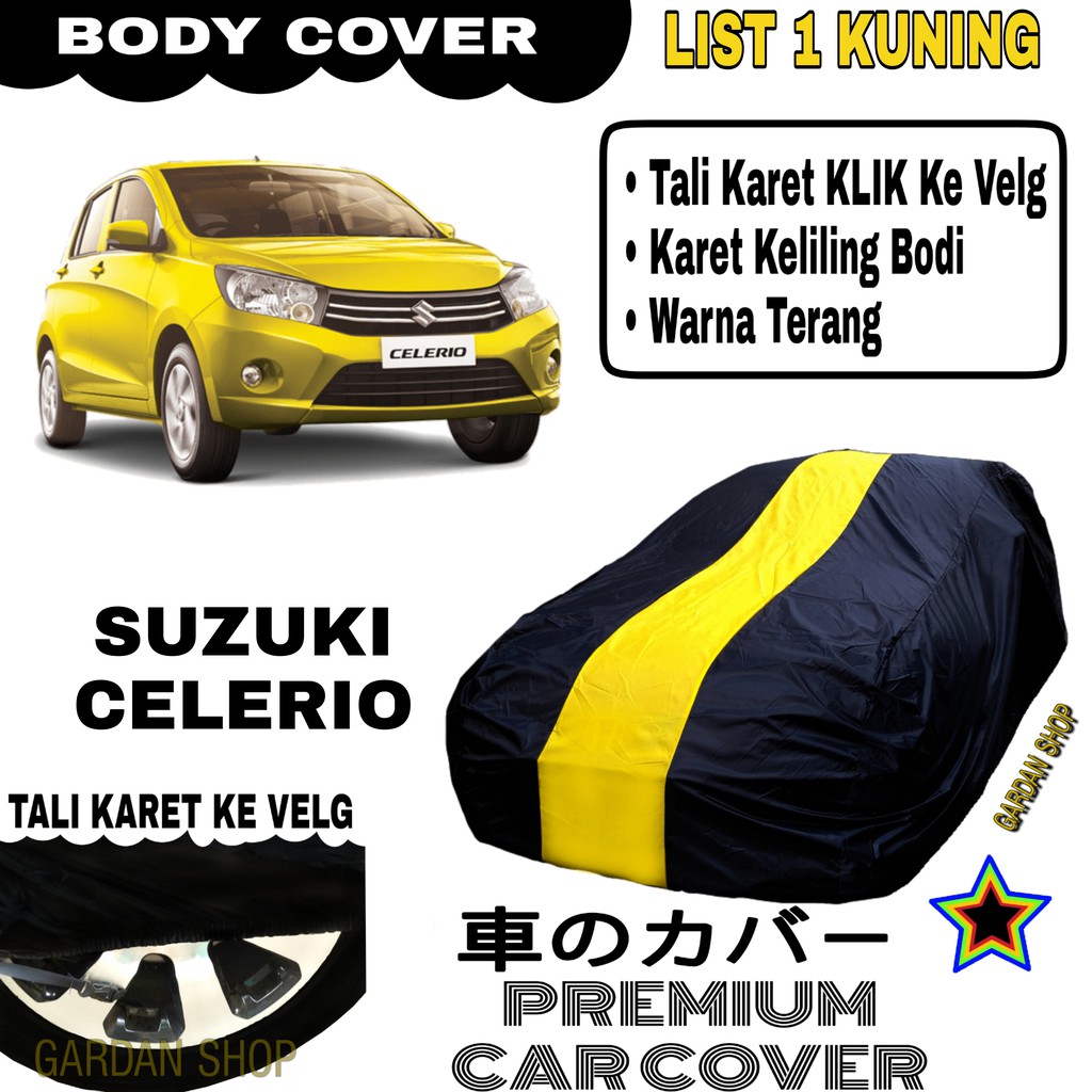 Body Cover SUZUKI CELERIO List Single KUNING Sarung Mobil Penutup Celerio PREMIUM