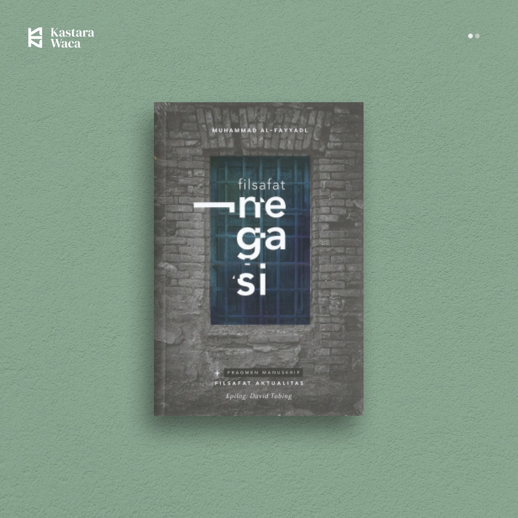 FILSAFAT NEGASI - Muhammad Al-Fayyadl