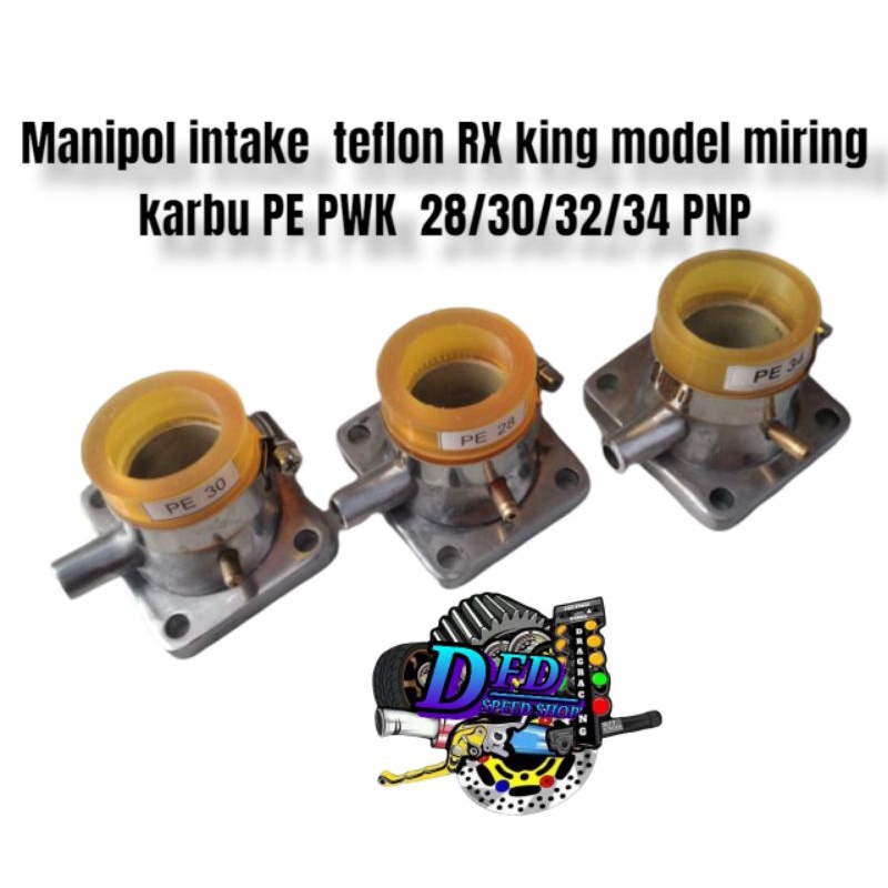 Manipol intake  teflon RX king model miring karbu PE PWK  28/30/32/34 PNP