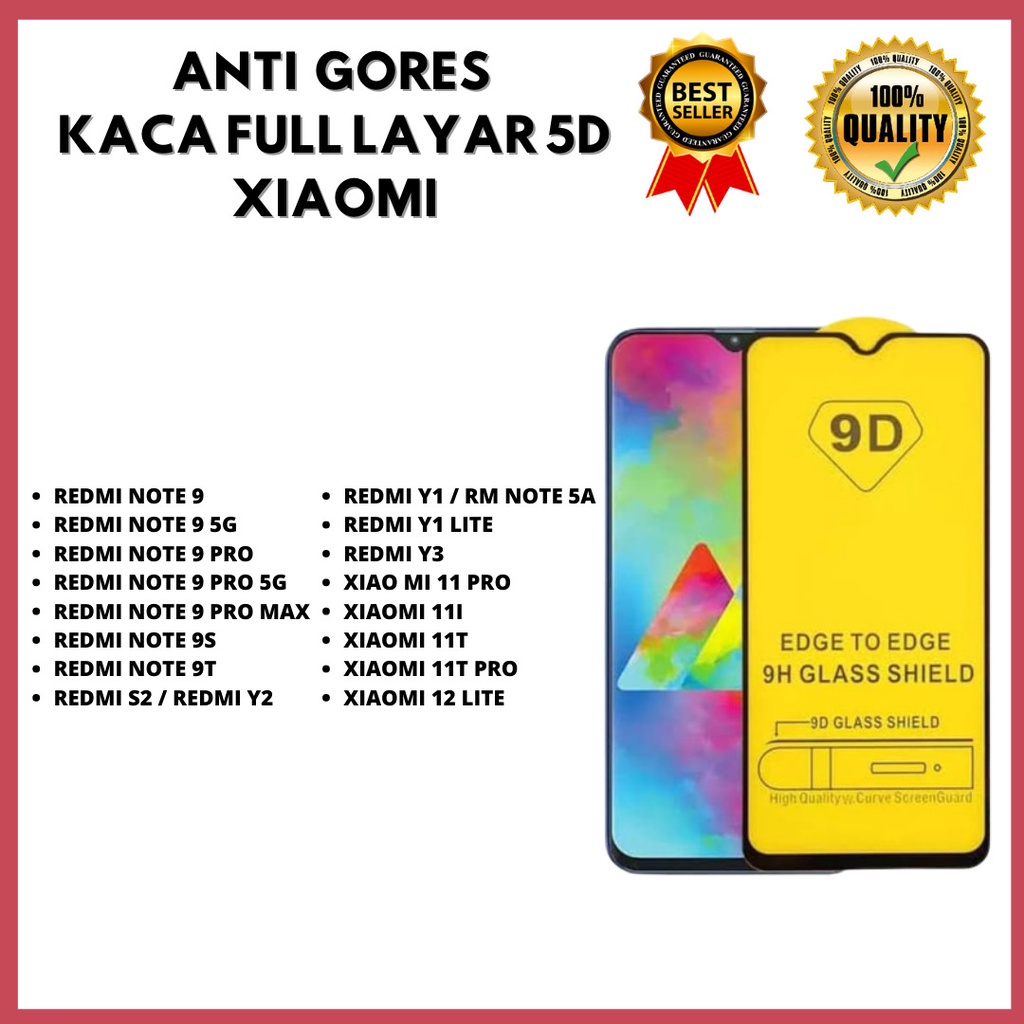 TEMPERED GLASS 5D - REDMI A2 NEW 2023 - REDMI NOTE 9-NOTE 9 5G-NOTE 9 PRO-NOTE 9 PRO 5G-NOTE 9 PRO MAX-NOTE 9S-NOTE 9T-REDMI S2/Y2-Y1/NOTE 5A-Y1 LITE-Y3-MI 11 PRO-MI 11I-MI 11T-MI 11T PRO-12 LITE (HOKKY ACC)