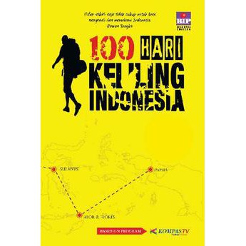 100 Hari Keliling Indonesia - Kompas Tv