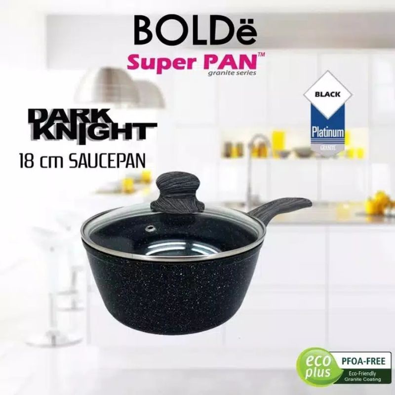 Bolde Sauce Pan 18cm Dark Knight Anti + Tutup Kaca