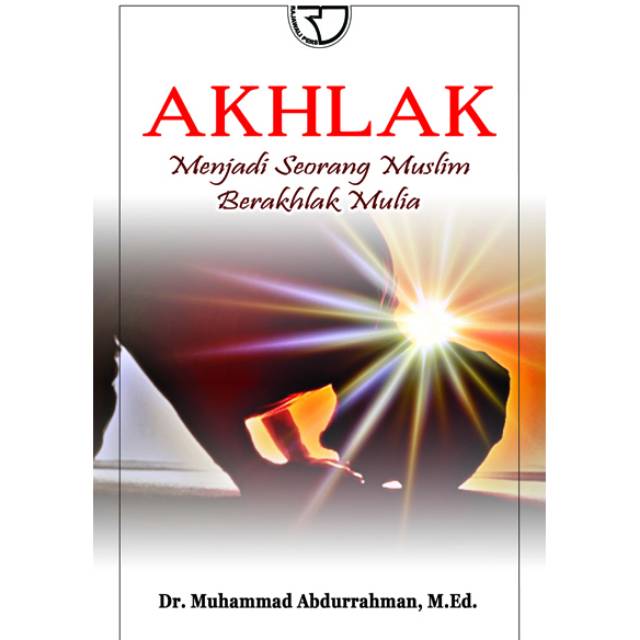 Akhlak Menjadi Seorang Muslim Berakhlak Mulia