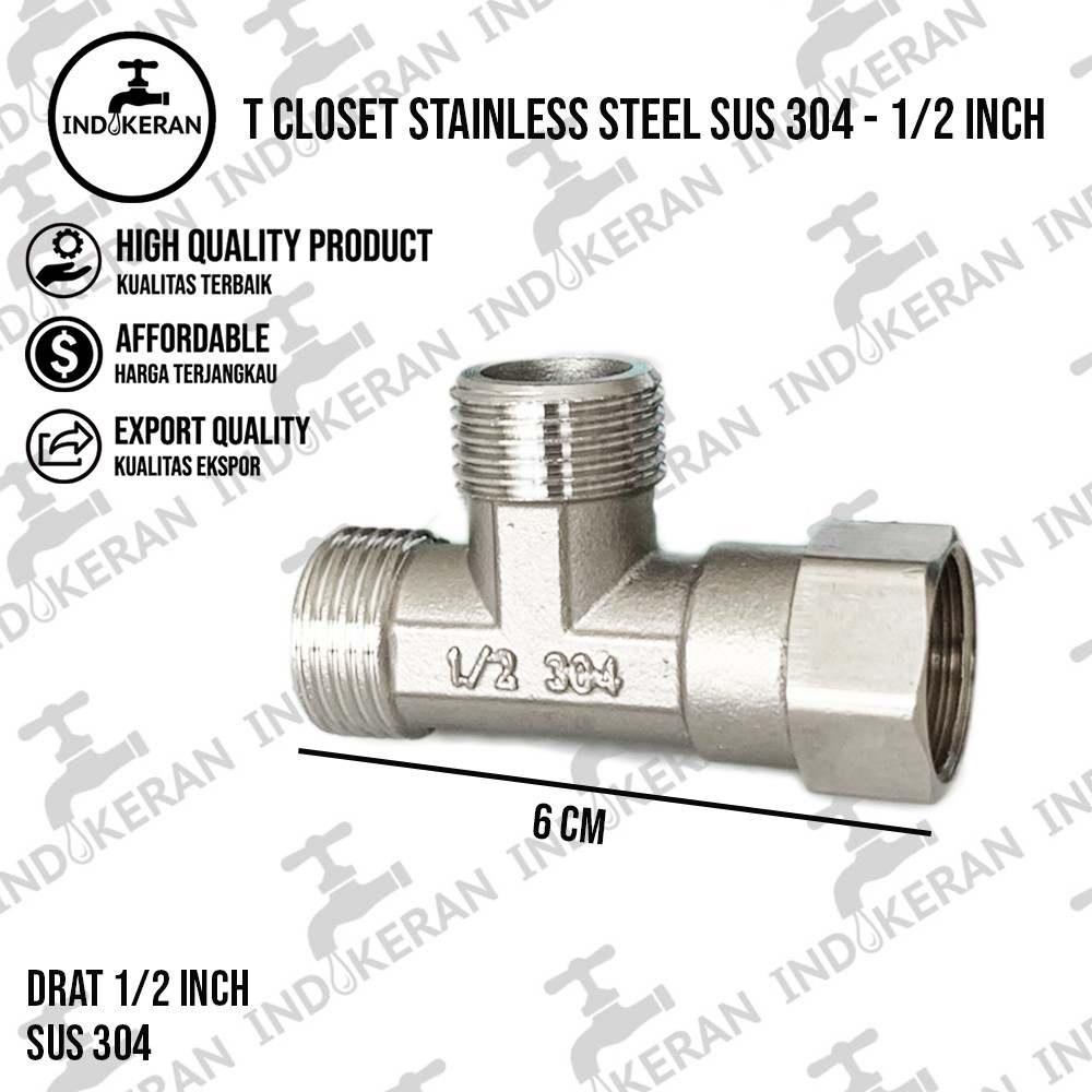 INDOKERAN - T Closet Stainless Steel SUS 304 - 1/2 Inch - High Quality