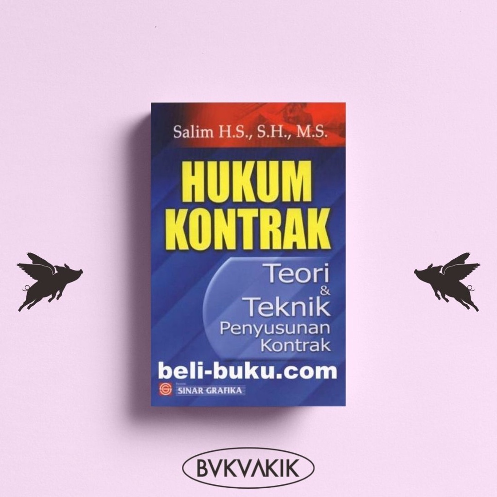 Hukum Kontrak: Teori dan Teknik Penyusunan Kontrak - Salim H.S.