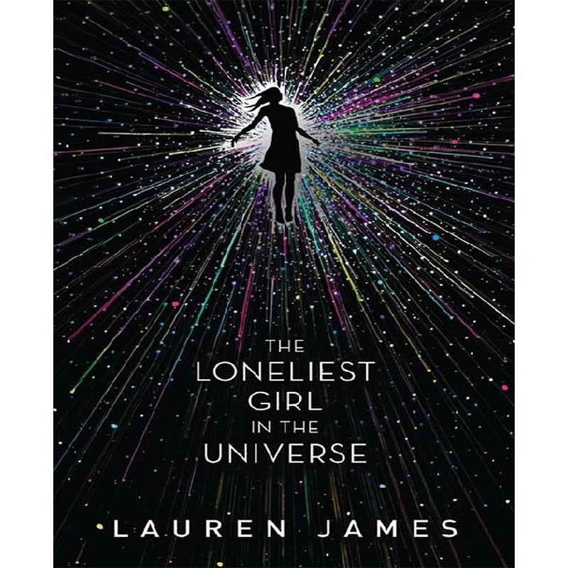 The Loneliest Girl in the Universe by Lauren James