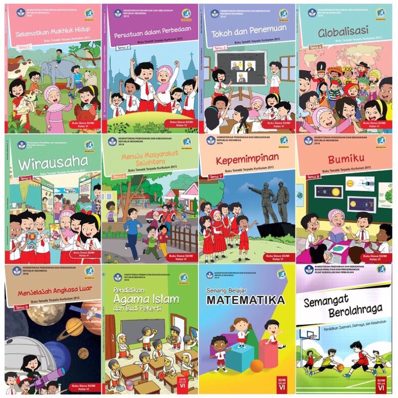 

BUKU SISWA KELAS 6 SD/MI TEMA 1,2,3,4,5,6,7,8,9, MATEMATIKA, PJOK, dan AGAMA KURIKULUM 2013 REVISI 2017