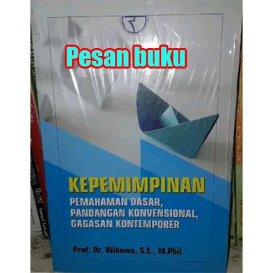 Jual Buku Kepemimpinan Pemahaman Dasar Pandangan Konvensional Gagasan ...