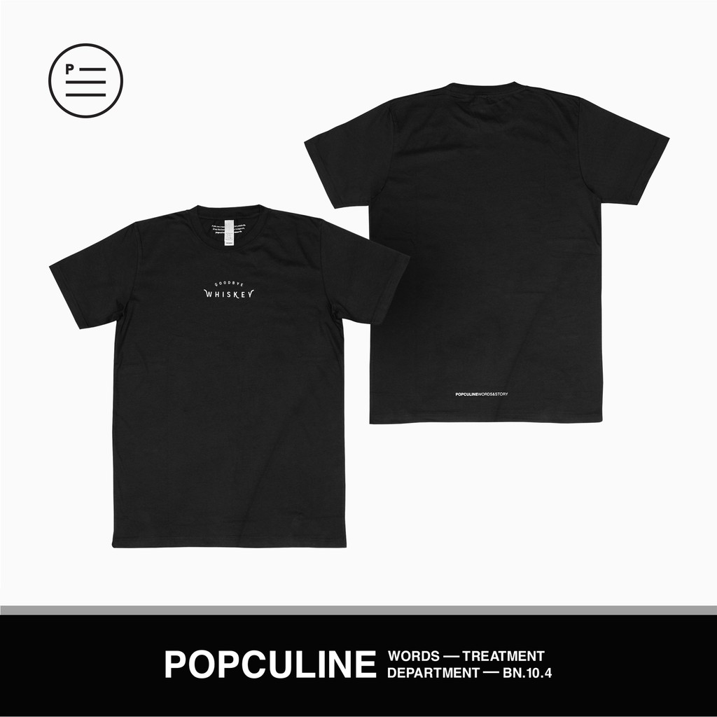 Ready Stock - Popculine - Kaos T-Shirt Goodbye Whiskey