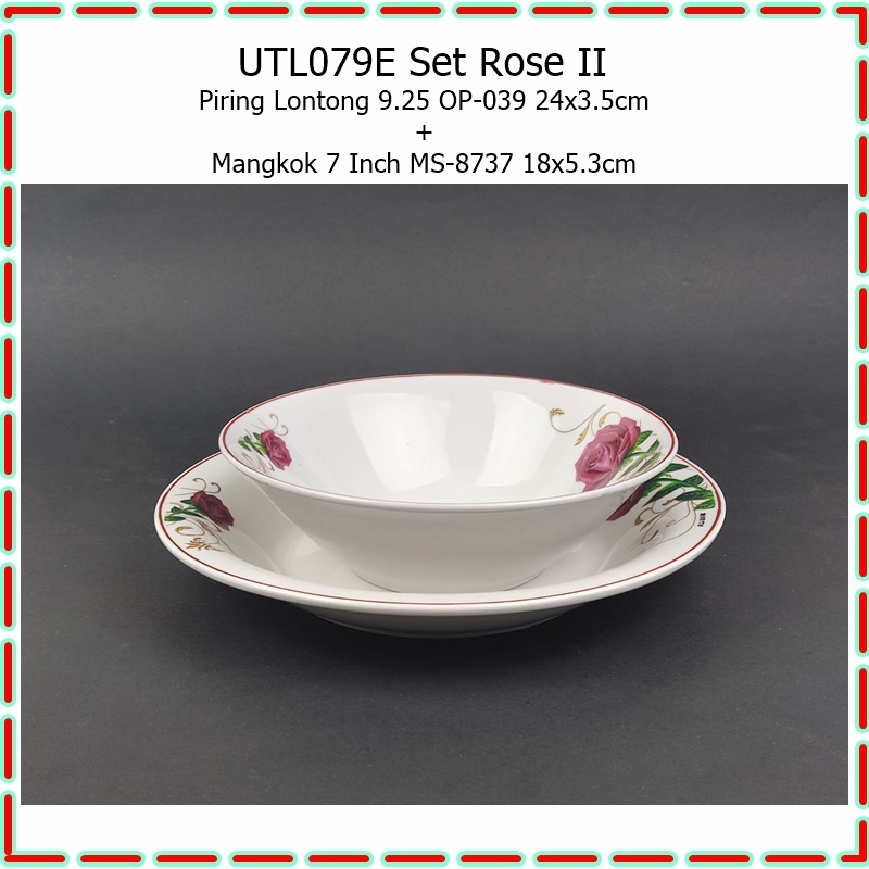 UTL079E Set Rose II  Piring Lontong 9.25 OP-039 + Mangkok 7 Inch MS-8737