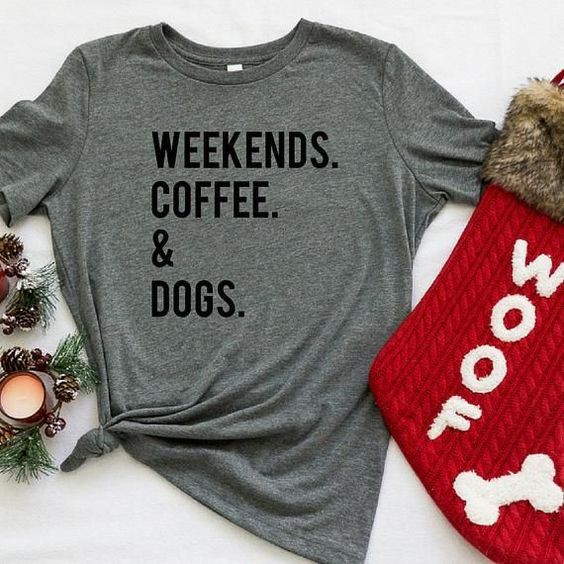 T-SHIRT KAOS BIG SIZE WEEKENDS COFEE AND DOGS COTTON COMBED 30S 2XL 3XL 4XL 5XL