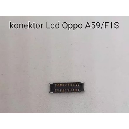 Konektor Lcd Oppo F1s A59 Konektor Lcd Oppo F1s A59 Ori