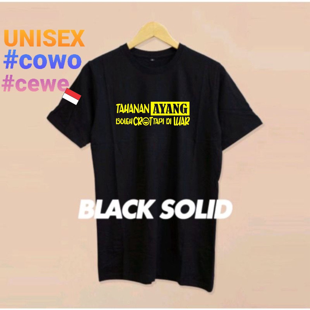 KAOS TAHANAN AYANG BOLEH CROTTT TAPI DILUAR/ DEPAN /375 / KAOS KEREN / KAOS TRENDING TERBARU / KAOS 