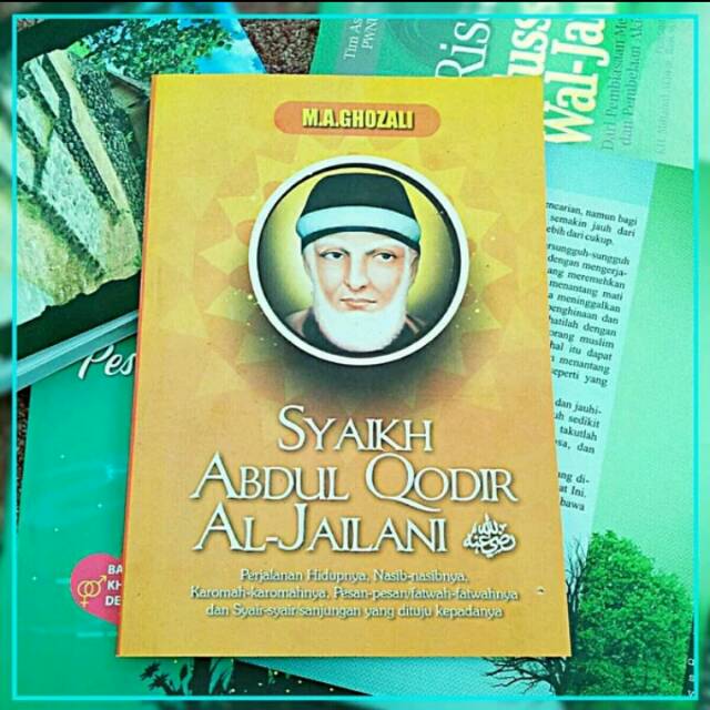 BIOGRAFI SYAIKH ABDUL QODIR JAILANI