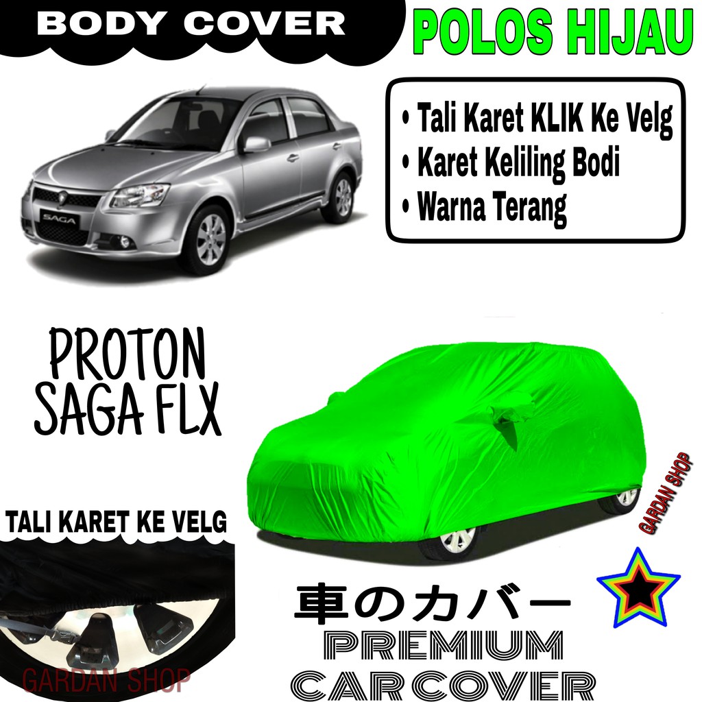 Sarung Mobil PROTON SAGA FLX Polos HIJAU Body Cover Penutup Body Saga PREMIUM Hijau