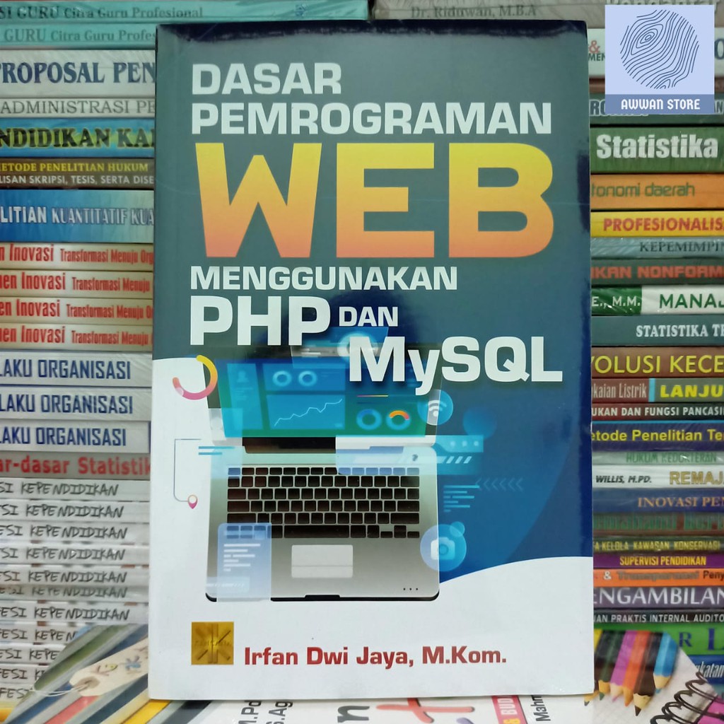 Jual DASAR PEMROGRAMAN WEB MENGGUNAKAN PHP DAN MYSQL - IRFAN DW JAYA ...