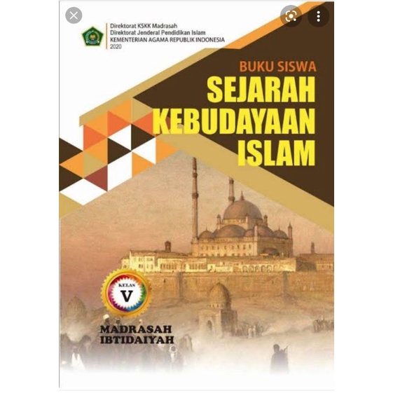 

BUKU SEJARAH KEBUDAYAAN ISLAM KELAS 5 MI 2020