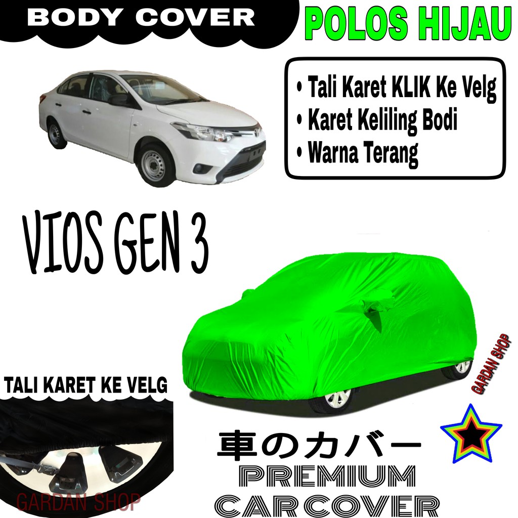 Sarung Mobil VIOS GEN 3 Polos HIAJU Body Cover Penutup Body Vios PREMIUM Hijau