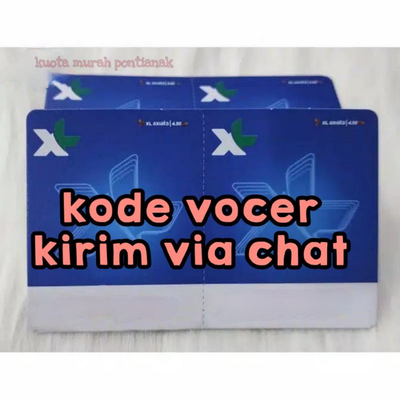 [ kirim via chat ] Kode gesek Vocer XL Voucher Axiata Kalimantan
