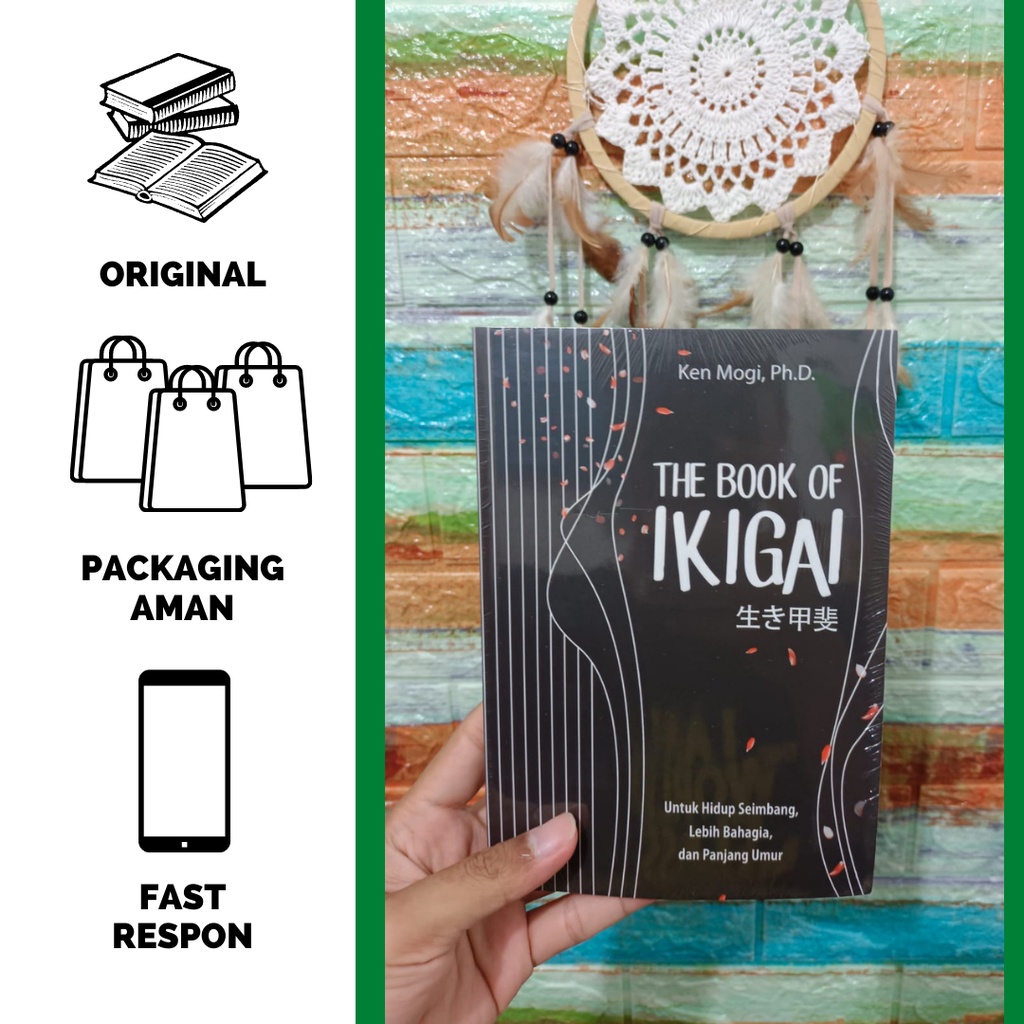 The Book Of Ikigai - Ken Mogi