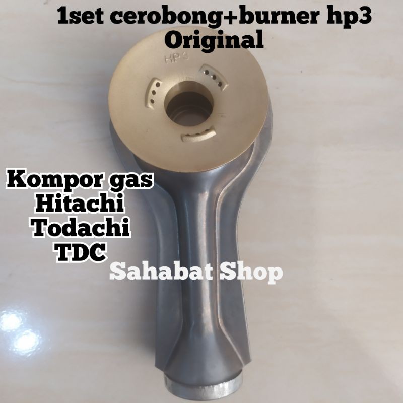PROMO CEROBONG + BURNER HP3 ORIGINAL KOMPOR GAS HITACHI TODACHI TDC HOCK
