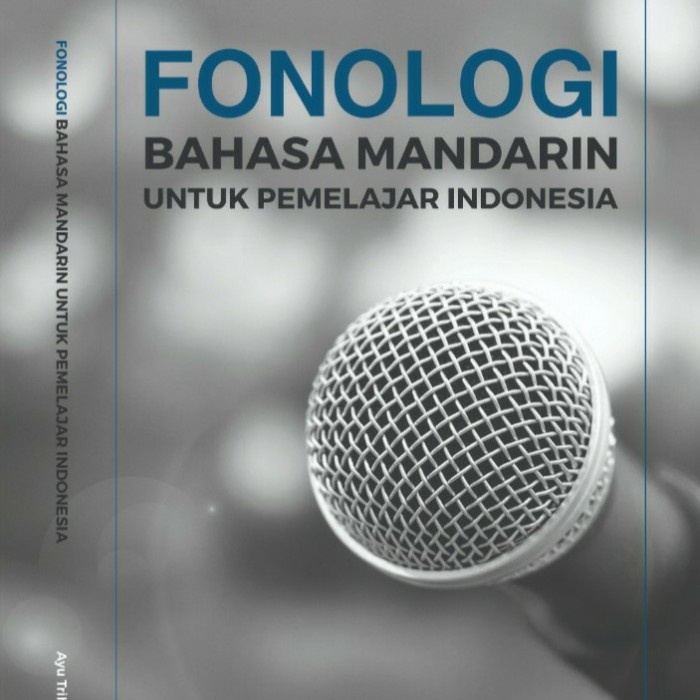 

❤BISA COD❤ Fonologi Bahasa Mandarin Untuk Pemelajar Indonesia