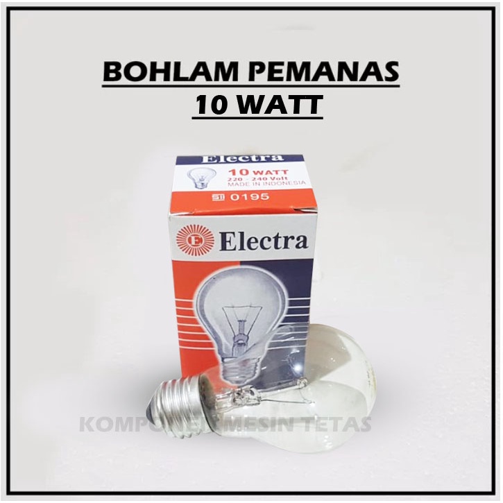 Pemanas Bohlam 10 Watt untuk Mesin Tetas Telur