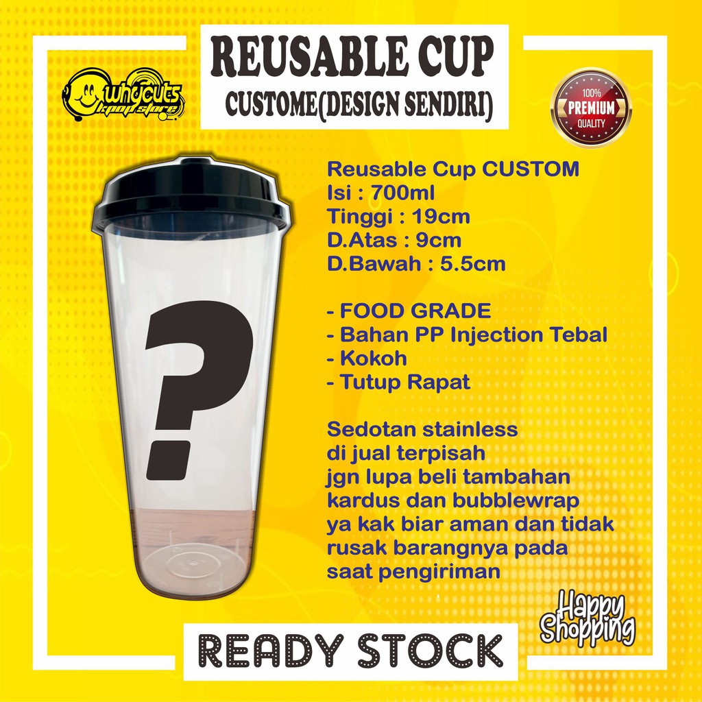 [BACA DESKRIPSI PRODUK] - REUSABLE Cup CUSTOM MIN 10PCS per 1 design bebas pilih design