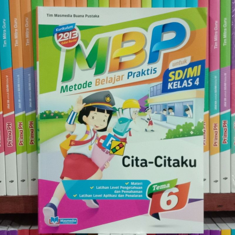 MBP.METODE.BELAJAR.PRAKTIS.SD/MI.KELAS.4.TEMA.6.SEMESTER.2.KURIKULUM.2013.EDISI.REVISI
