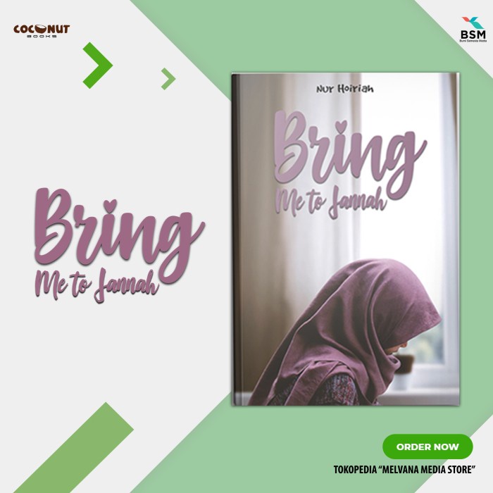 

PROMO!!! NOVEL WATTPAD - BRING ME TO JANNAH - NUR HOIRIAH TERBARU