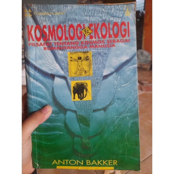 buku kosmologi ekologi filsafat tentang Cosmos sebagai rumah tangga manusia oleh Anton Bakker