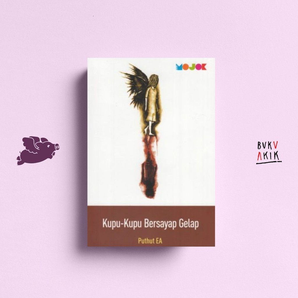 Kupu-Kupu Bersayap Gelap - Puthut EA