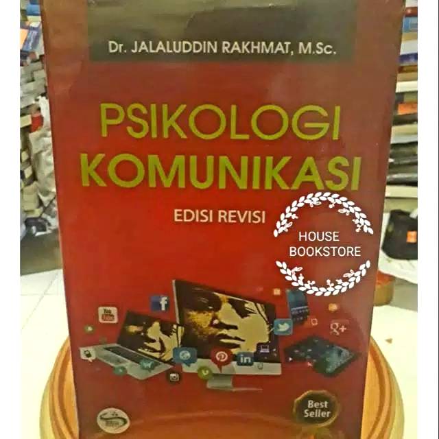 PSIKOLOGI KOMUNIKASI EDISI REVISIKERTAS :  HVSPENULIS :  DR.JALALUDDIN RAHMAT M.SC